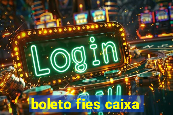 boleto fies caixa